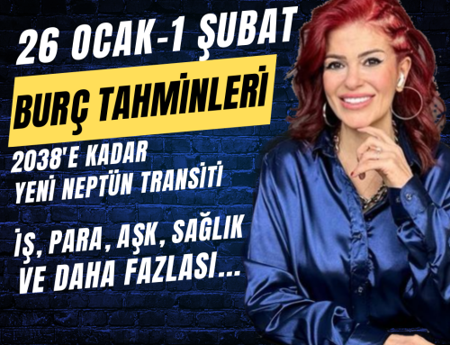 26 OCAK-1 ŞUBAT 2026 HAFTASI BURÇ YORUMLARI